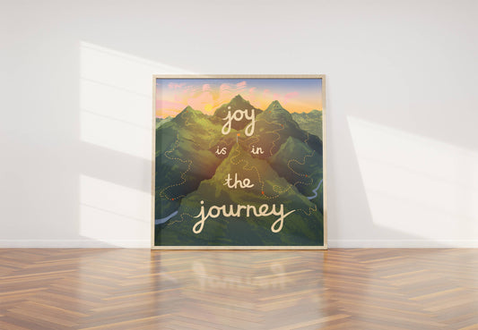 Joy is in the Journey Print