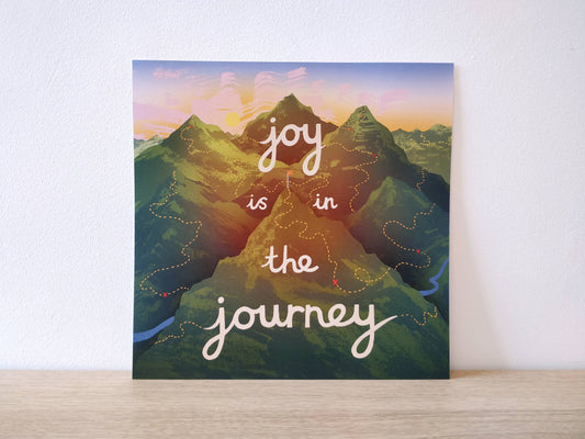 Joy is in the Journey Print