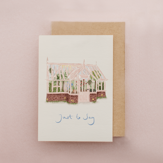 Just To Say Greenhouse Card