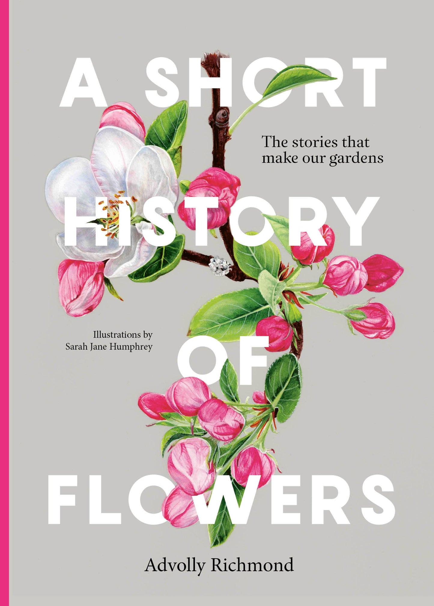 A Short History Of Flowers