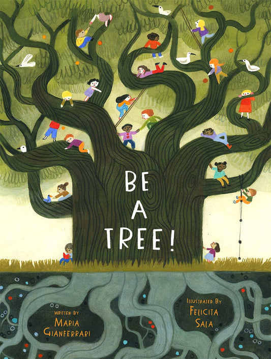 Be a Tree! (Hardback)