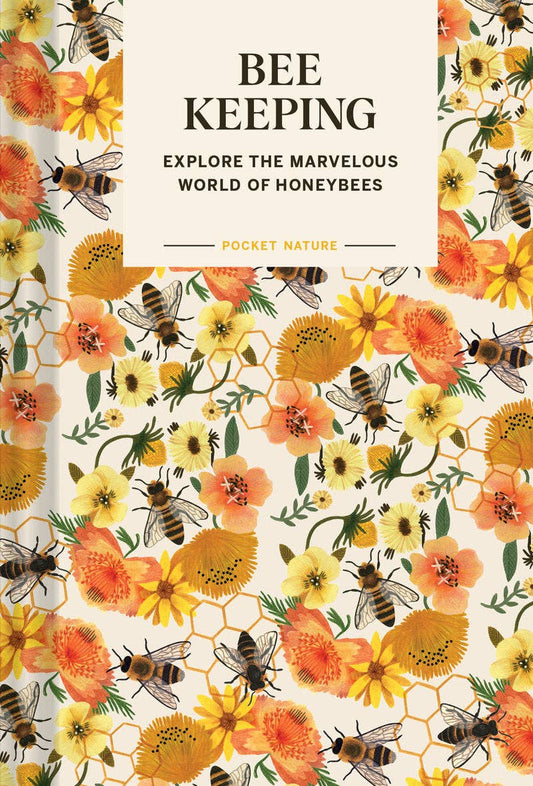 Pocket Nature: Beekeeping - Explore the Marvelous World of Honeybees (Hardback)